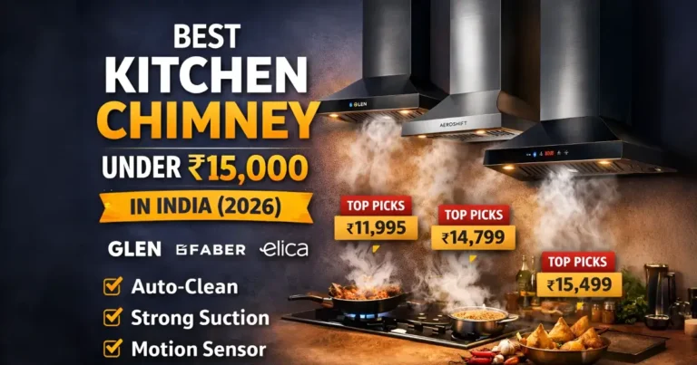 Best Kitchen Chimney Under ₹15,000 in India (2026): Top Picks for Every Kitchen 3 Best Kitchen Chimney Under 15000